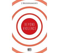 Krishnamurti Foundation India Beyond Violence.