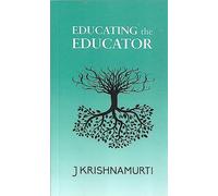 Krishnamurti Foundation India Educating the Educator.