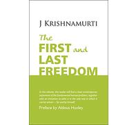 The First and Last Freedom.