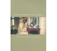 Krishnamurti Foundation India The Whole Movement Of Life Is Learning [Paperback] [Jan 01, 2011] J. Krishnamurti