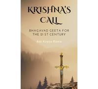 Krishna's Call: Bhagavad Geeta for the 21st Century