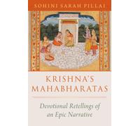 Krishna's Mahabharatas : Devotional Retellings of an Epic Narrative