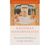 Krishna's Mahabharatas: Devotional Retellings of an Epic Narrative (AAR Religion in Translation)