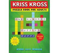 Kriss Kross Puzzle Book For Adults: 100 Crossword activity puzzles with over 2000 words, with Mazes, wordscramble, crosswords, shaped and themed wordsearches.