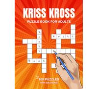 Kriss Kross Puzzle Book for Adults: 100 Engaging Criss Cross Puzzles | Large Print Brain-Boosting Word Game for Relaxation & Fun