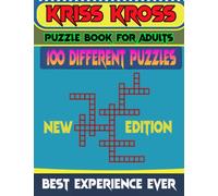 Kriss Kross Puzzle Book For Adults: New Kriss Kross Based Crossword Puzzle Book For Adults. Even Kids Also Can Use This Book. Fully New Words To Find. Best Thing To Pass Your Lazy Time