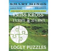 Kriss Kross Puzzle Book With 5 % Hints And 20 % Hints: Large Print Book Puzzle For Adults And Seniors Brain Game Book,Positive Energy for ... Relax and Unwind. Great ... Mental Sharpness