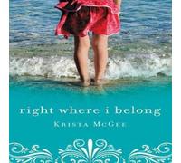 Krista McGee A Right Where I Belong Paperback Book Krista McGee Multicolor