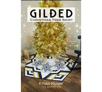 Krista Moser, The Quilted Life Gilded Christmas Tree Skirt Pattern, Multi