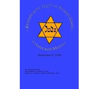 Kristallnacht (Night of Broken Glass): A Holocaust Memoir