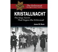 Kristallnacht: The Nazi Terror That Began the Holocaust (Holocaust Through Primary Sources)