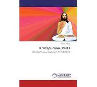 Kristapurana. Part I: of Father Thomas Stephens, S.J. (1549-1619)