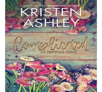 Kristen Ashley Complicated Paperback Book Kristen Ashley Multicolor