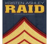 Kristen Ashley Raid: An Unfinished Hero Novel Paperback Book Kristen Ashley Multicolor