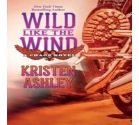 Kristen Ashley Wild Like the Wind Paperback Book Kristen Ashley Multicolor