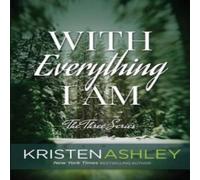 Kristen Ashley With Everything I Am Paperback Book Kristen Ashley Multicolor