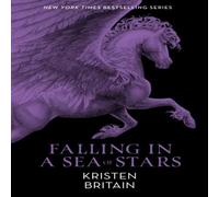 Kristen Britain Falling in a Sea of Stars : Book Eight Paperback Kristen Britain Multicolor