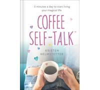 Kristen Helmstetter Coffee Self-Talk (Hardback)