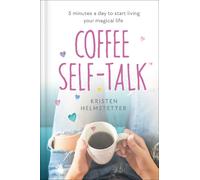 Kristen Helmstetter Coffee Self-Talk (Hardback)
