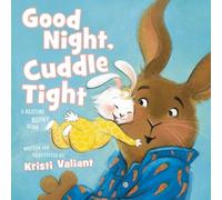 Kristi Valiant Good Night, Cuddle Tight Board book Book in White Kristi Valiant White