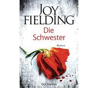 Kristian Lutze Joy Fielding Die Schwester: Roman (Paperback)