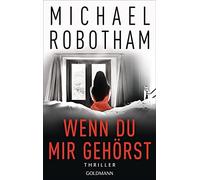 Kristian Lutze Michael Robotham Wenn du mir gehörst: Thriller (Paperback)