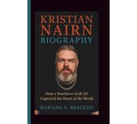 KRISTIAN NAIRN BIOGRAPHY: How a Northern Irish DJ Captured the Heart of the World