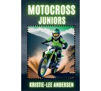 Kristie-Lee Andersen Motocross Juniors (Paperback)
