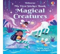 Kristie Pickersgill My First Sticker Book Magical Creatures Paperback Kristie Pickersgill Multicolor