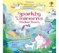 Kristie Pickersgill Sparkly Unicorns Sticker Book Kristie Pickersgill Multicolor