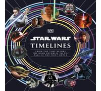 Kristin Baver Star Wars Timelines : From the Time Before the High Republic to Kristin Baver Multicolor