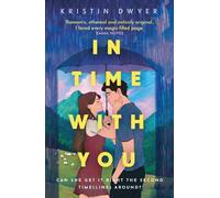 Kristin Dwyer In Time with You : 'This timeslip romance is swoony & smart; Kristin Dwyer Multicolor