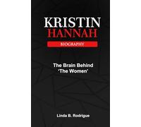 Kristin Hannah Biography: The Brain Behind ‘The Women’