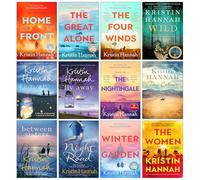Kristin Hannah Collection 12 Books Set (Home Front, The Great Alone, The Four Winds, Wild, Firefly Lane, Fly Away, Nightingale, True Colors, Between Sisters, Night Road, Winter Garden & The Women)