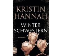 Kristin Hannah Gabriele Weber-Ja Winterschwestern: Ein Garten im Win (Paperback)