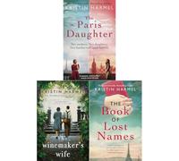 Kristin Harmel Collection: The Paris Daughter, The Winemaker's Wife & The Book of Lost Names - Sweeping Tales of Courage, Resistance & Sacrifice in WWII (3-Book Set)