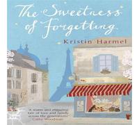 Kristin Harmel The Sweetness of Forgetting Paperback Book Kristin Harmel Multicolor