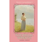 Kristin Lavransdatter I: The Bridal Wreath (Annotated)
