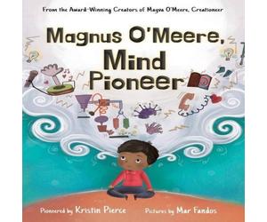 Kristin Pierce Magnus O'Meere, Mind Pioneer Hardback Book Kristin Pierce Multicolor