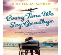 Kristina McMorris Every Time We Say Goodbye Paperback Book Kristina McMorris Multicolor