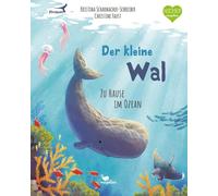 Kristina Scharmacher-Schr Der kleine Wal - Zu Hause im Ozean (Tierki (Hardback)