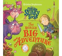 Sir Charlie Stinky Socks: The Really Big Adventure