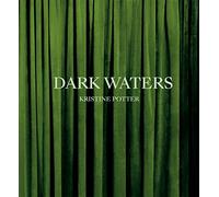 Kristine Potter: Dark Waters