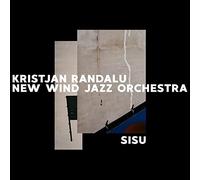 Kristjan Randalu & New Wind Jazz Orchestra - Sisu