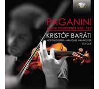 Kristof Barati + More - Paganini:Violin Concertos Nos. 1 & 2