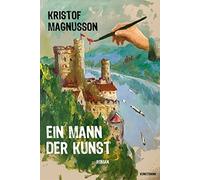 Kristof Magnusson Ein Mann der Kunst: Roman (Paperback)