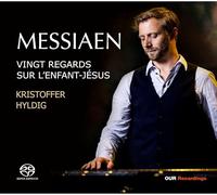 Kristoffer Hyldig - Olivier Messiaen: Vingt Regards sur l'enfant-Jesus