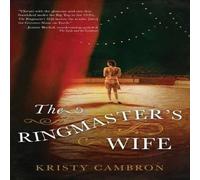 Kristy Cambron The Ringmaster's Wife Paperback Book Kristy Cambron Multicolor