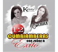 Kristy Y Su Sonora^Xochilt - 12 Cumbiamberas Con Sabor a Exito