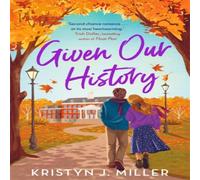 Kristyn J. Miller Given Our History Paperback Book Kristyn J. Miller Multicolor